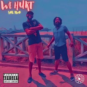 We Hurt Vol. Two (Explicit)