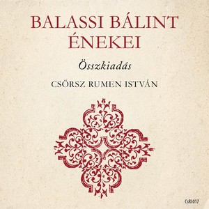 Balassi Bálint énekei (Összkiadás)