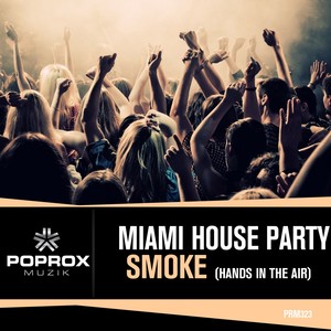 Smoke(Hands in the Air) (Original Mix)