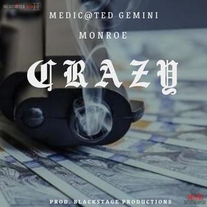 Crazy (feat. MONROE) [Explicit]