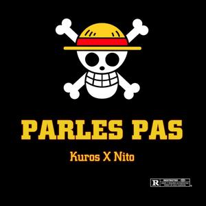 Parles Pas(feat. Kuros Indigo) (Explicit)
