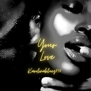 Your love (Explicit)