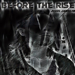 Before The Rise (Explicit)