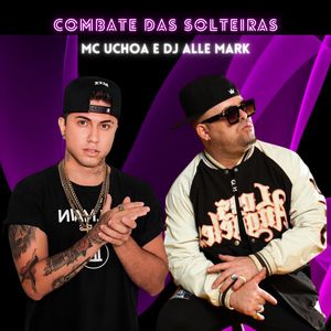 Combate das Solteiras (Explicit)