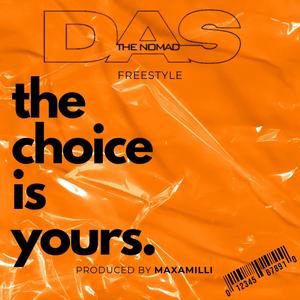 the choice is yours (feat. Maxamilli)