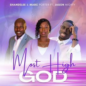Most High God (feat. Marc Porter & Jason Mighty)