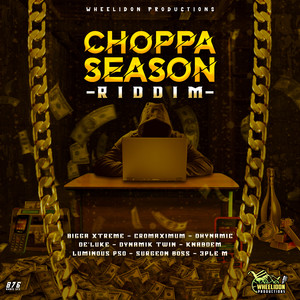 Choppa Season Riddim