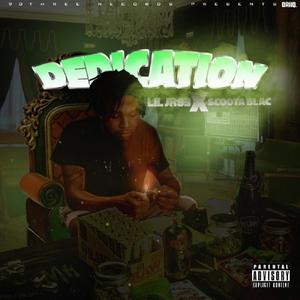 DEDICATION (feat. Scoota Blac) [Explicit]