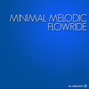 Minimal Melodic Flowride