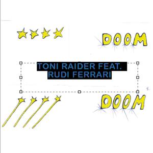 DOOM (feat. Toni Raider & Rudi Ferrari) [Explicit]