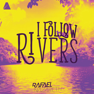 I Follow Rivers (Original Mix)