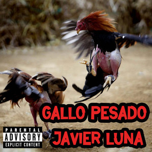 Gallo pesado (Explicit)