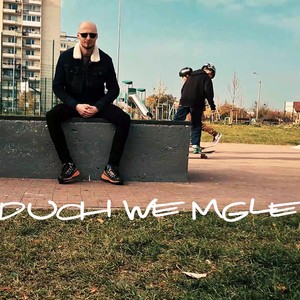 Duch we mgle (feat. Kuchcik) [Explicit]