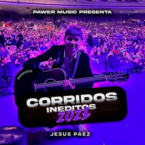 Corridos Inéditos 2023