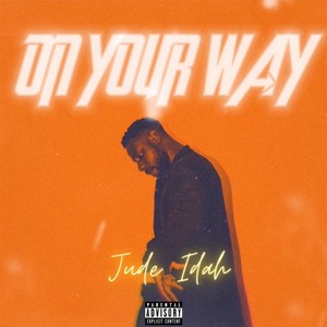 On Your Way (Explicit)