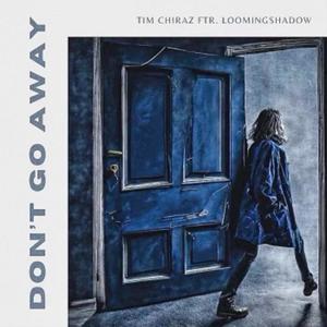 DON'T GO AWAY (feat. LoomingShadow)