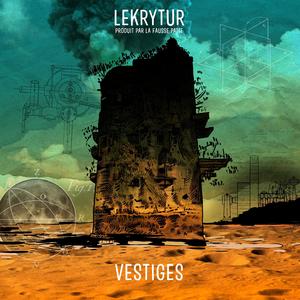 Lekrytur x La Fausse Patte - Vestiges (Explicit)