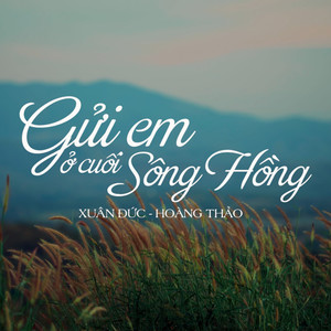 Gửi Em Ở Cuối Sông Hồng