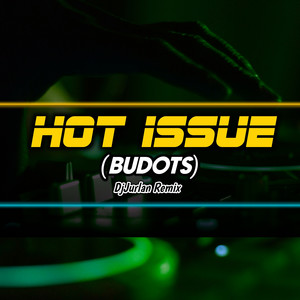 Hot Issue (Budots)