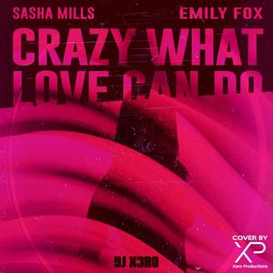 Crazy What Love Can Do