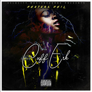 Cuff Erh (Explicit)