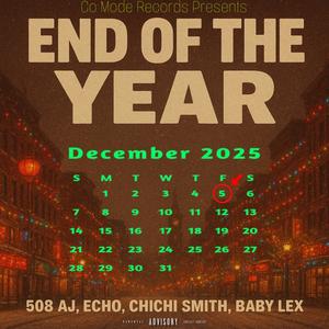 End Of The Year (feat. Echo, Chichi Smith & Baby Lex) (Explicit)