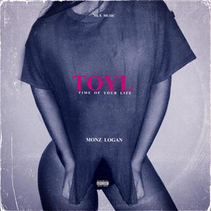 TOYL(Time Of Your Life) (Explicit)