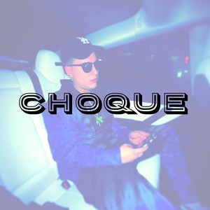 Choque (Explicit)