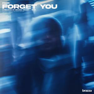 Forget You (Extended Mix)