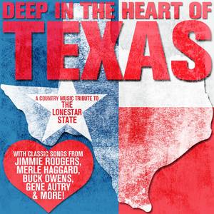 Deep in the Heart of Texas: A Country Music Tribute to the Lonestar State with Jimmie Rodgers, Merle