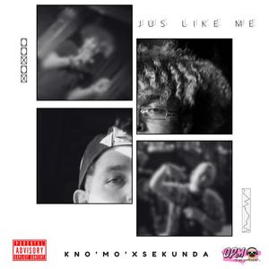 Jus Like Me (feat. Sekunda) [Explicit]