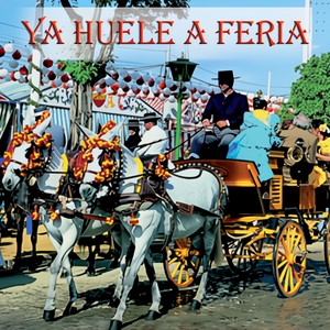 Ya Huele a Feria, Las mejores sevillanas