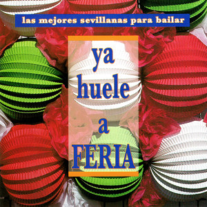 Ya Huele a Feria / El Alumbrao / Sevillanas del Jamón / Al Pie del Guadalquivir