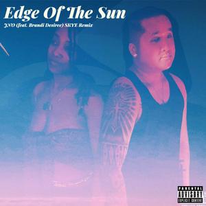 Edge Of The Sun (feat. Brandi D) (SKYE Remix|Explicit)