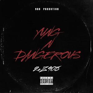 Yung N Dangerous (Explicit)