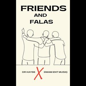 Friends and Falas (Original)