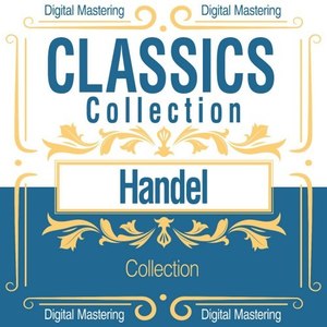 Handel, Collection (Classics Collection)