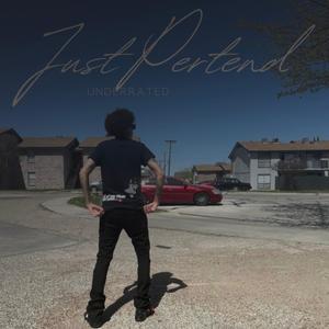 Just Pretend (Explicit)