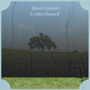 Abstemious Centerboard