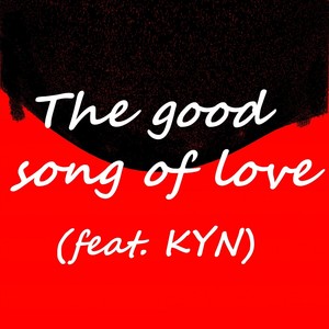 The Good Song of Love