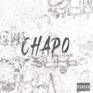 CHAPO (feat. Alvarex & Lc Locura) [Explicit]