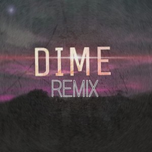 Dime Remix (Remix)