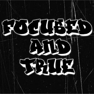 Focused and true (feat. Wakai) (Explicit)