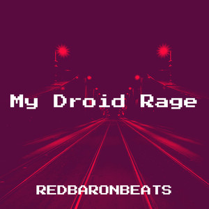 My Droid Rage