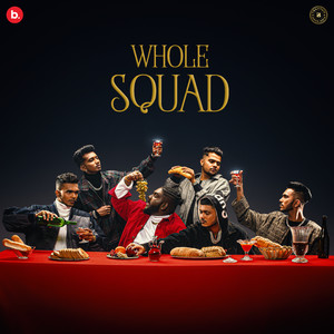 Whole Squad (Explicit)