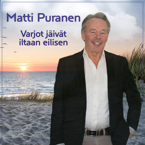 Varjot jäivät iltaan eilisen