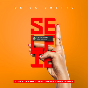 Selfie(feat. Zion & Lennox, Jhay Cortez, Miky Woodz) (Remix|Explicit)