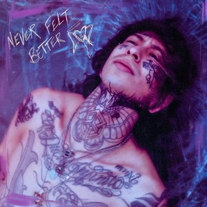 Never Felt Better (Explicit)