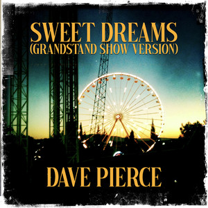 Sweet Dreams (Grandstand Show Version)