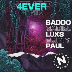 Forever (feat. EmptyPaul, Gadiel & LUXS) [Remix] [Explicit]